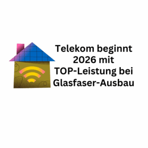 Glasfaser-Ausbau: Telekom beginnt 2026 mit TOP-Leistung