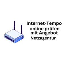 Internetgeschwindigkeit prüfen: Online-Tool der Bundesnetzagentur