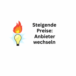 Steigende Gas- und Strompreise: Energieversorger wechseln