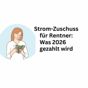 Strom-Zuwendung für Rentner – was 2026 tatsächlich vergütet wird
